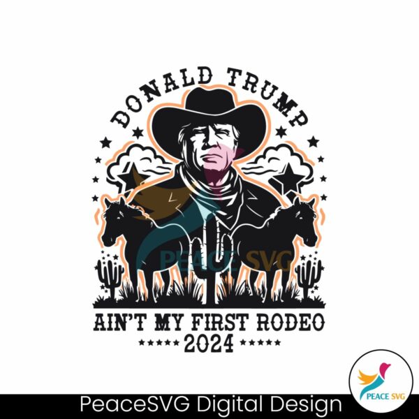 vintage-donald-trump-aint-my-first-rodeo-svg