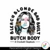 a-crockett-clapback-bleach-blonde-bad-built-butch-body-svg