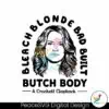 a-crockett-clapback-bleach-blonde-bad-built-butch-body-svg