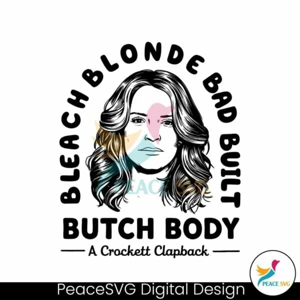 a-crockett-clapback-bleach-blonde-bad-built-butch-body-svg