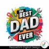 the-best-dad-ever-funny-dad-tools-png