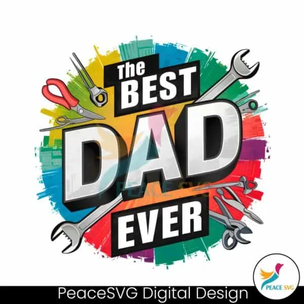 the-best-dad-ever-funny-dad-tools-png