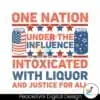 one-nation-under-the-influence-4th-of-july-svg