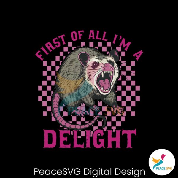 checkered-possum-first-of-all-im-a-delight-svg
