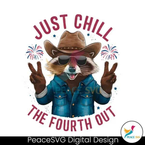 just-chill-the-fourth-out-4th-of-july-png