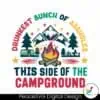 drunkest-bunch-of-assholes-funny-camping-svg