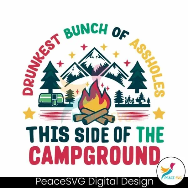 drunkest-bunch-of-assholes-funny-camping-svg