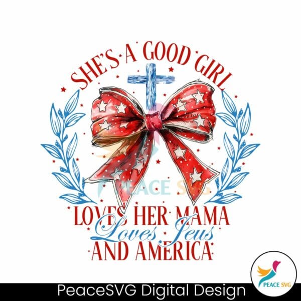 good-girl-loves-her-mama-loves-jesus-and-america-png