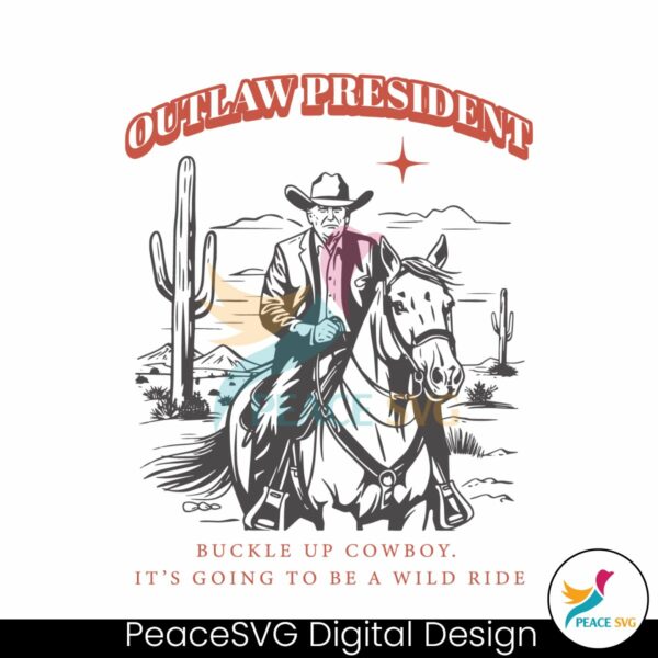 outlaw-president-buckle-up-cowboy-svg