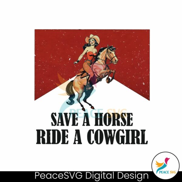 save-a-horse-ride-a-cowgirl-western-rodeo-png