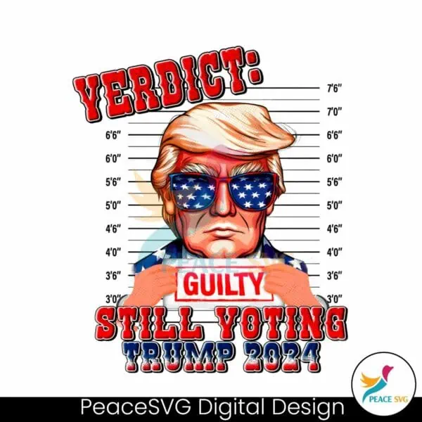 verdict-guilty-still-voting-trump-2024-png