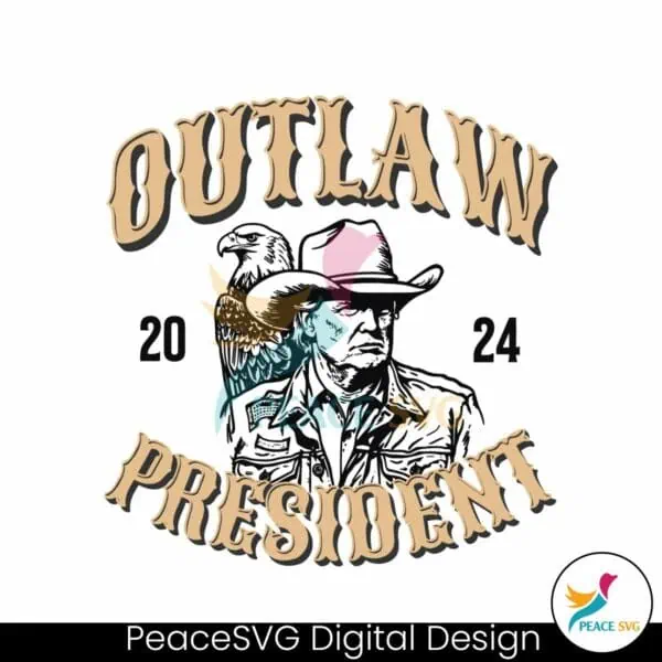 outlaw-president-2024-trump-eagle-svg