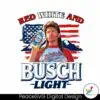 joe-dirt-red-white-and-busch-light-png
