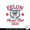 felon-president-social-club-2024-svg