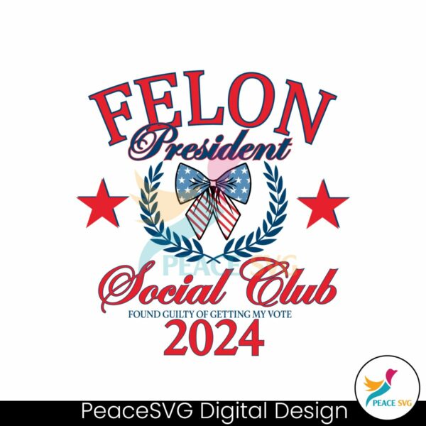 felon-president-social-club-2024-svg