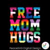 lgbtq-free-mom-hugs-pride-month-svg