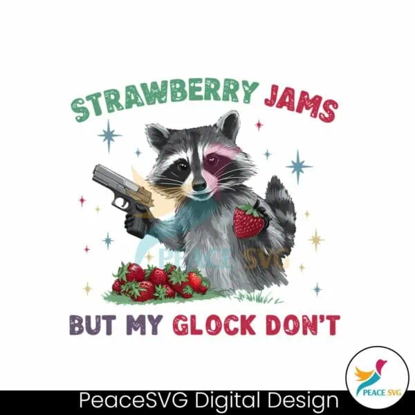 strawberry-jams-but-my-glock-dont-raccoon-gun-png