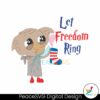 let-freedom-ring-patriotic-dobby-svg