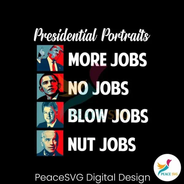 presidential-portrait-more-jobs-no-jobs-blow-jobs-png