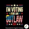 im-voting-for-an-outlaw-2024-svg