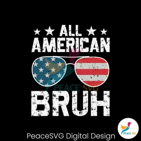 all-american-bruh-4th-of-july-glasses-svg