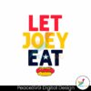 let-joey-eat-hot-dog-eating-contest-svg