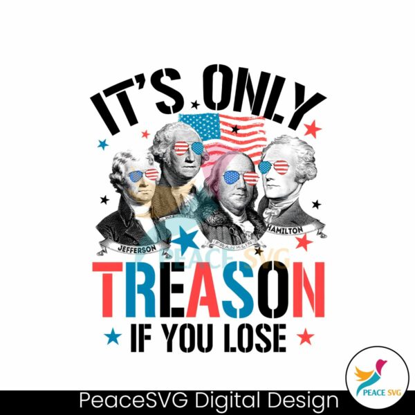 is-only-treason-if-you-lose-george-washington-png