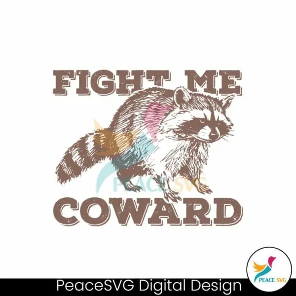 fight-me-coward-funny-raccoon-svg