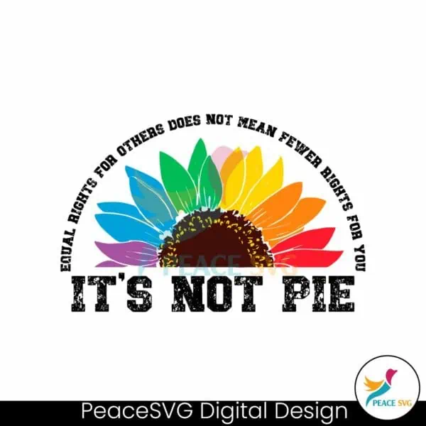 its-not-pie-equal-rights-for-others-svg