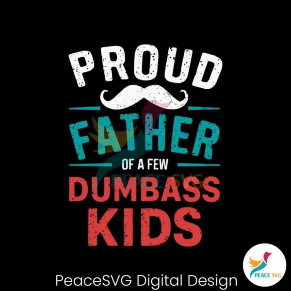 proud-father-of-a-few-dumbass-kids-beard-dad-svg