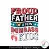 proud-father-of-a-few-dumbass-kids-footprint-svg