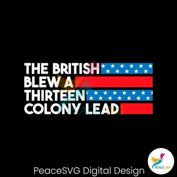 the-british-blew-a-thirteen-colony-lead-stars-stripes-svg