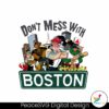 retro-dont-mess-with-boston-png