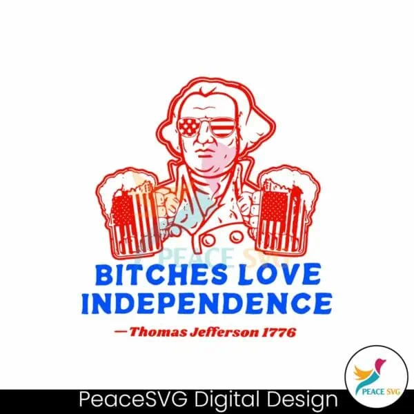 bitches-love-independence-4th-of-july-svg