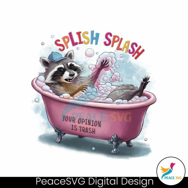 splish-splash-your-opinion-is-trash-raccoon-tub-png