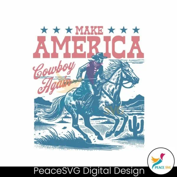 make-america-cowboy-again-western-rodeo-svg