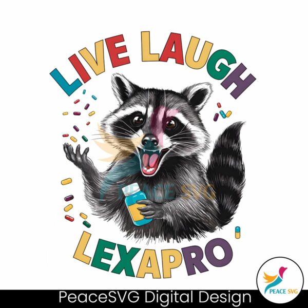 live-laugh-lexapro-funny-mental-health-png