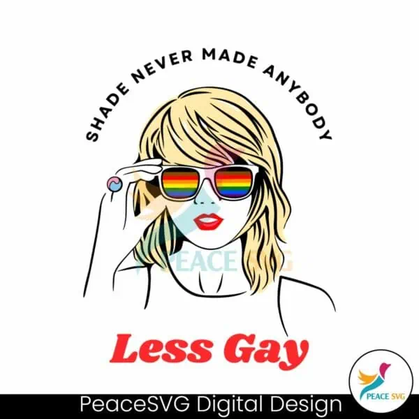 taylor-swift-shade-never-made-anybody-less-gay-svg