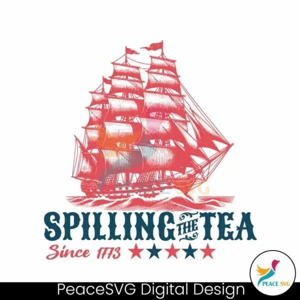 spilling-the-tea-since-1773-patriotic-day-svg