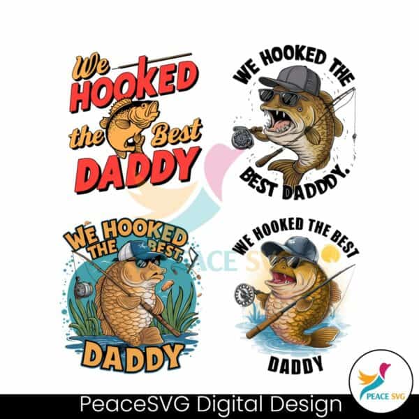 we-hooked-the-best-daddy-svg-png-bundle