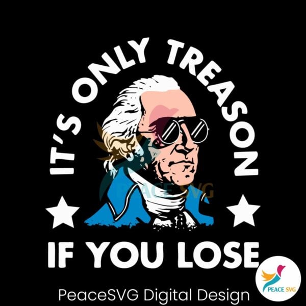 its-only-treason-if-you-lose-svg