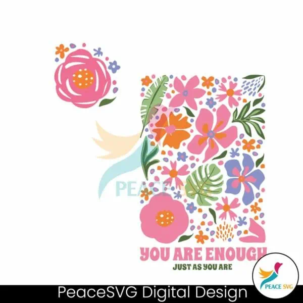 floral-you-are-enough-just-as-you-are-svg