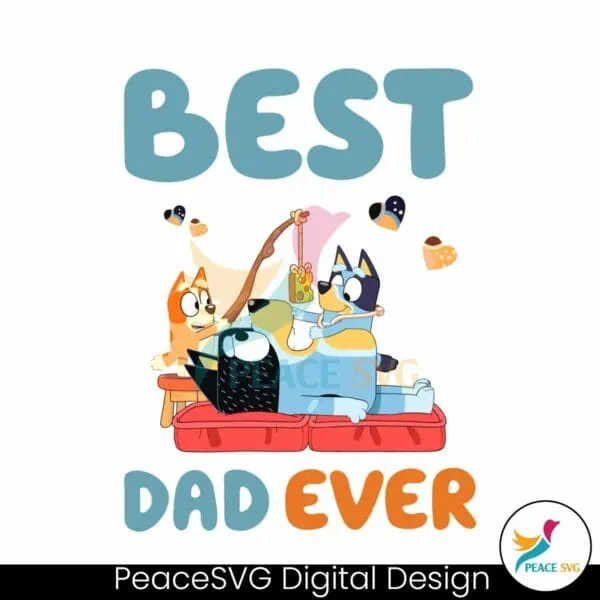 bluey-father-day-best-dad-ever-cartoon-svg