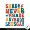 shade-never-made-anybody-less-gay-svg