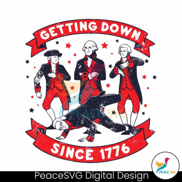 getting-down-since-1776-independence-day-svg