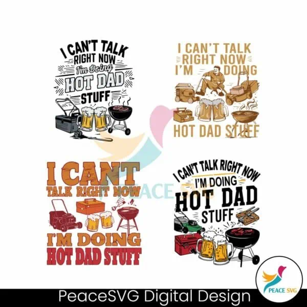 i-cant-talk-right-now-im-doing-hot-dad-stuff-svg-bundle