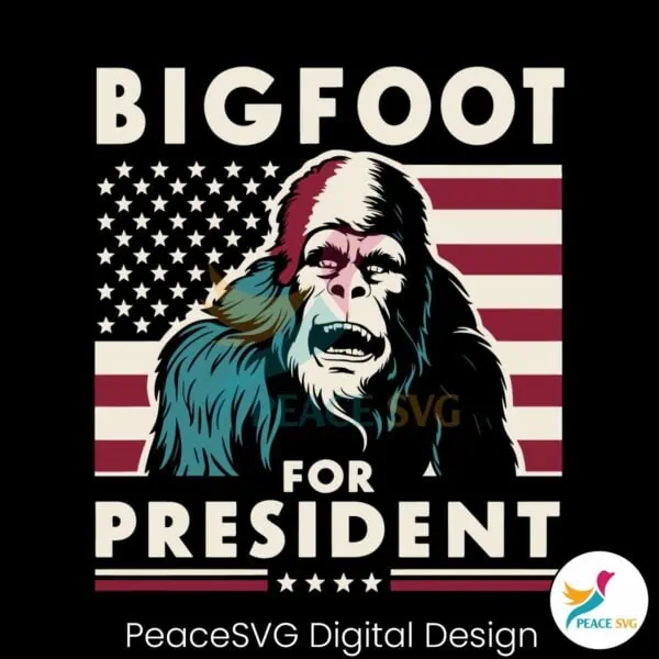 bigfoot-for-president-vote-for-bigfoot-svg