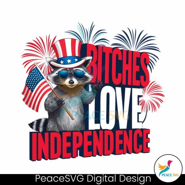 bitches-love-independence-raccoon-meme-png