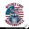 retro-bitches-love-independence-us-flag-png