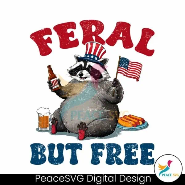 funny-raccoon-4th-of-july-feral-but-free-png